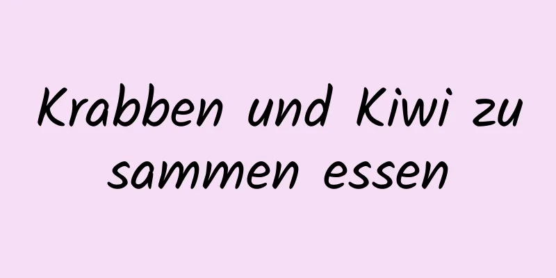 Krabben und Kiwi zusammen essen