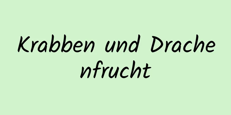 Krabben und Drachenfrucht