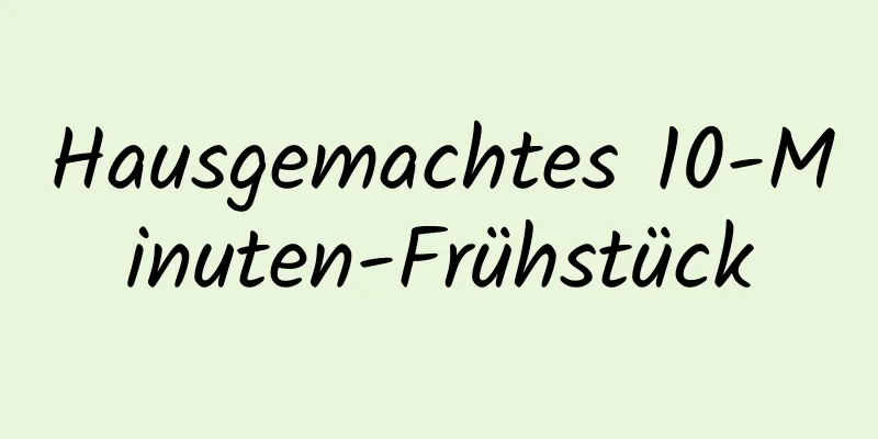 Hausgemachtes 10-Minuten-Frühstück