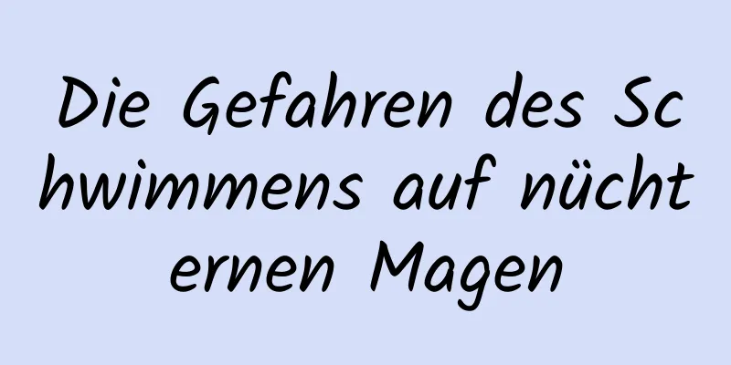 Die Gefahren des Schwimmens auf nüchternen Magen