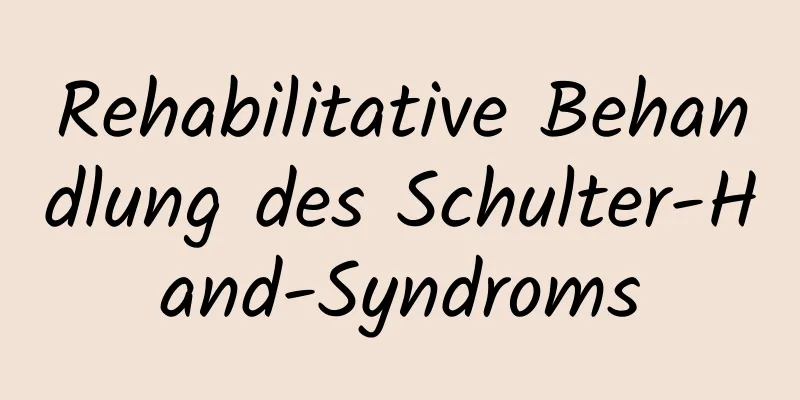 Rehabilitative Behandlung des Schulter-Hand-Syndroms