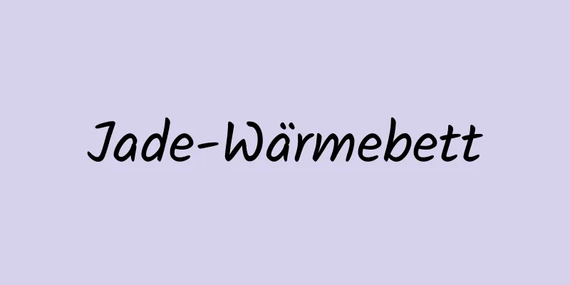 Jade-Wärmebett