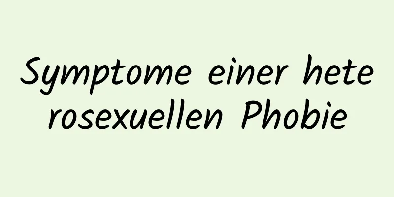 Symptome einer heterosexuellen Phobie