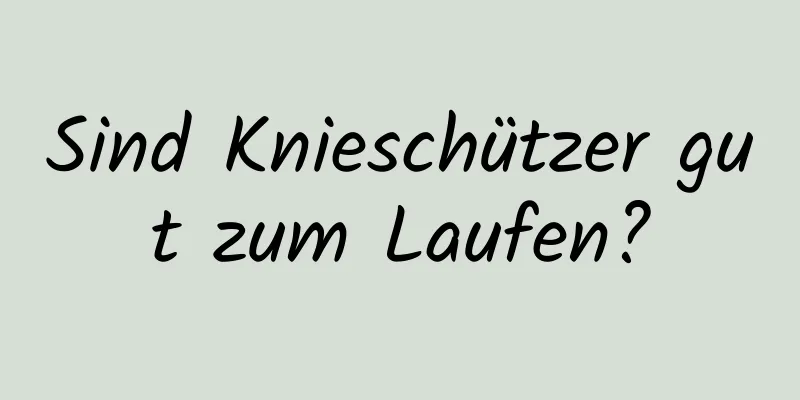 Sind Knieschützer gut zum Laufen?
