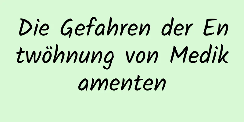 Die Gefahren der Entwöhnung von Medikamenten