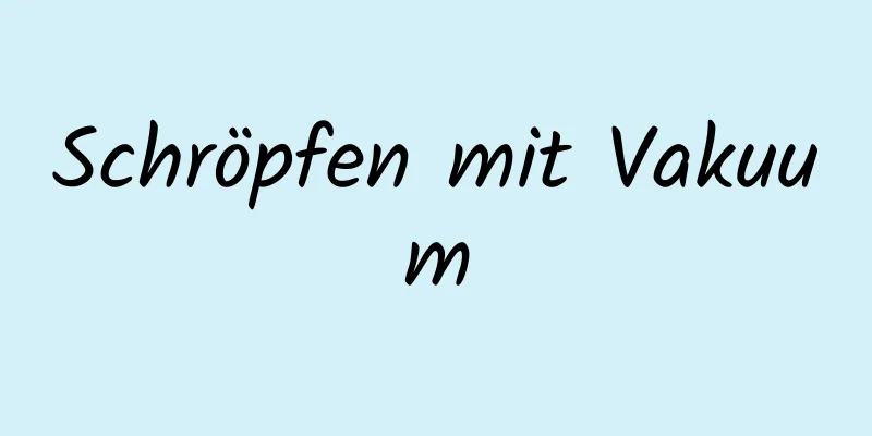 Schröpfen mit Vakuum