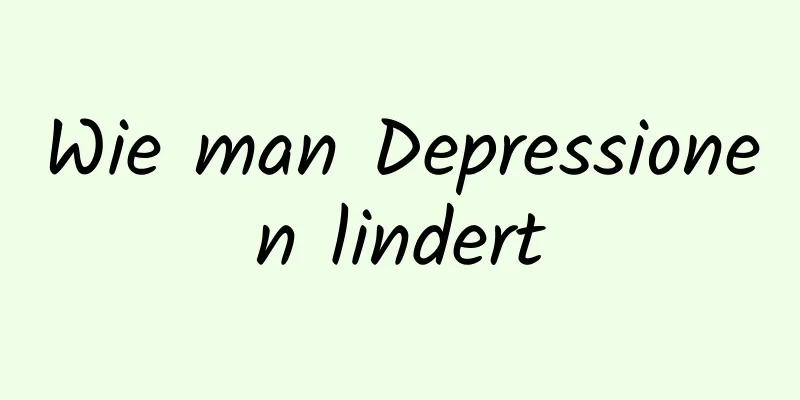 Wie man Depressionen lindert