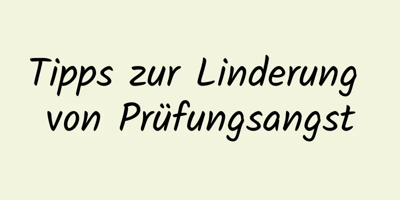 Tipps zur Linderung von Prüfungsangst