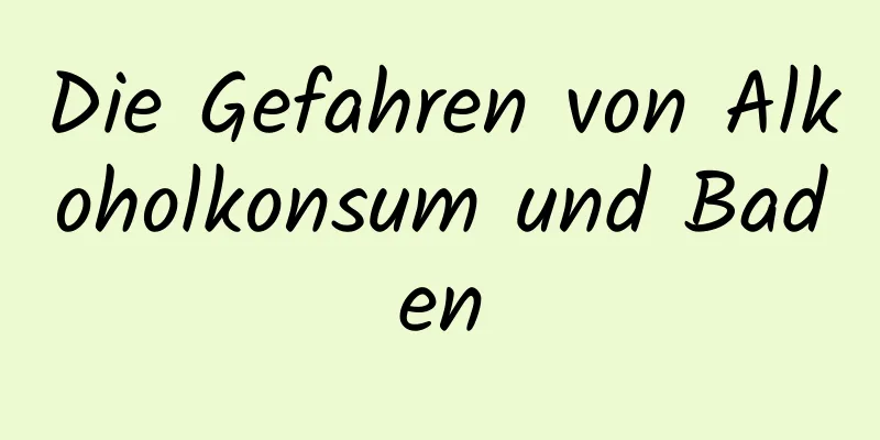 Die Gefahren von Alkoholkonsum und Baden