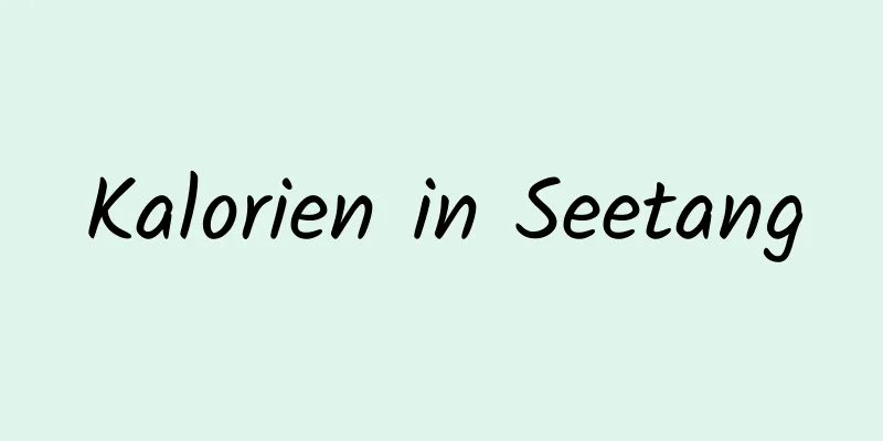 Kalorien in Seetang