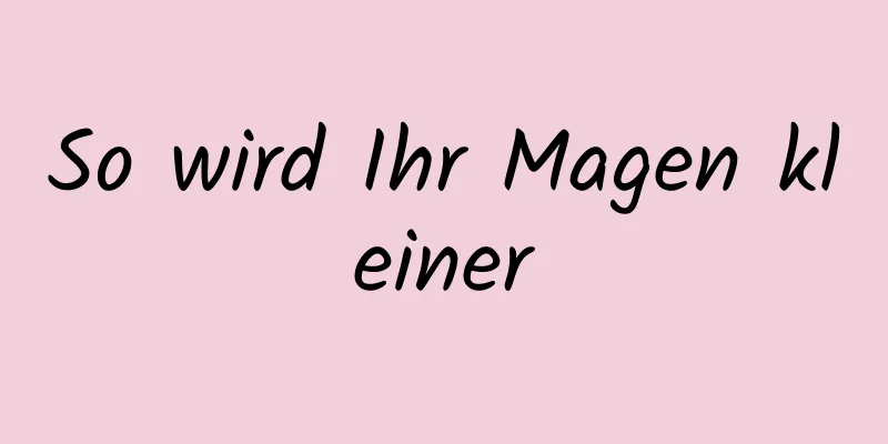 So wird Ihr Magen kleiner