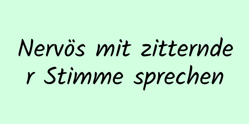 Nervös mit zitternder Stimme sprechen