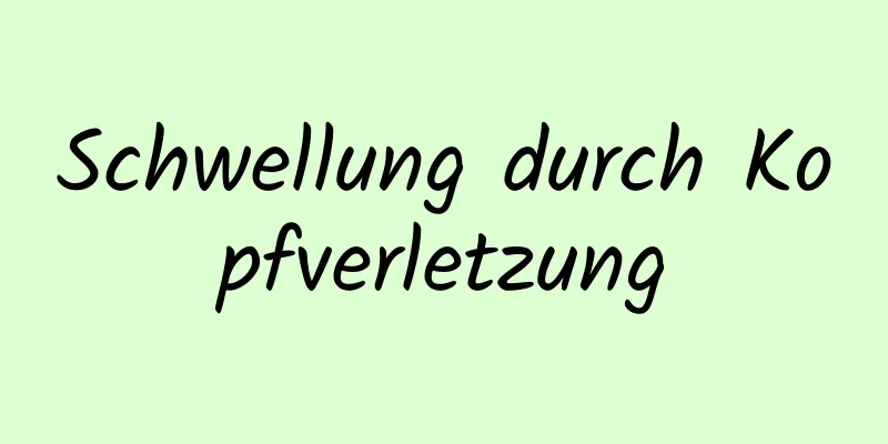 Schwellung durch Kopfverletzung