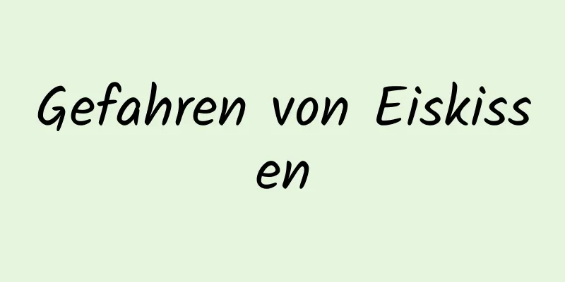 Gefahren von Eiskissen
