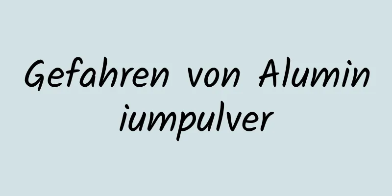 Gefahren von Aluminiumpulver