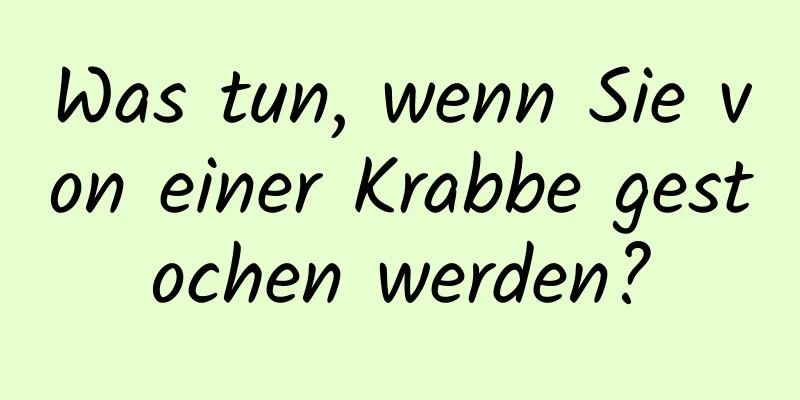Was tun, wenn Sie von einer Krabbe gestochen werden?