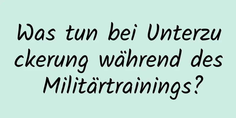 Was tun bei Unterzuckerung während des Militärtrainings?