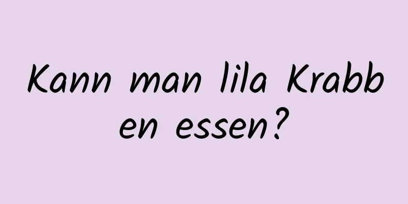 Kann man lila Krabben essen?