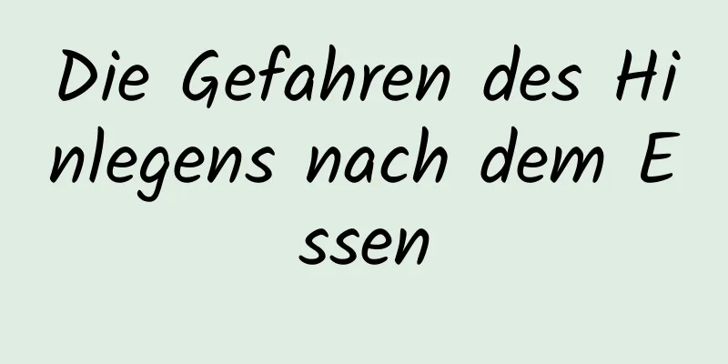 Die Gefahren des Hinlegens nach dem Essen
