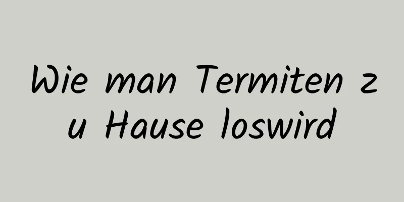 Wie man Termiten zu Hause loswird