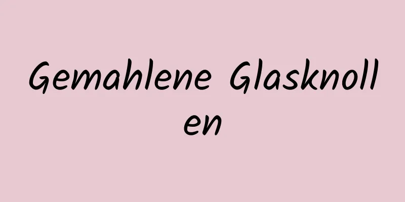 Gemahlene Glasknollen