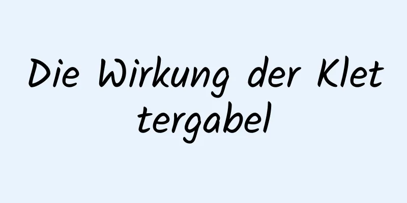 Die Wirkung der Klettergabel
