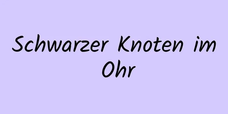 Schwarzer Knoten im Ohr