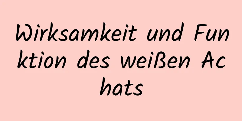 Wirksamkeit und Funktion des weißen Achats