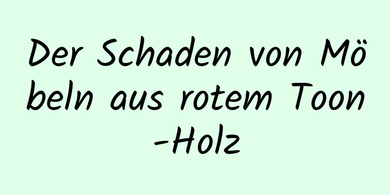 Der Schaden von Möbeln aus rotem Toon-Holz