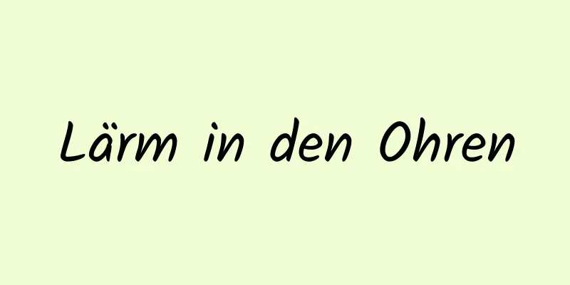 Lärm in den Ohren