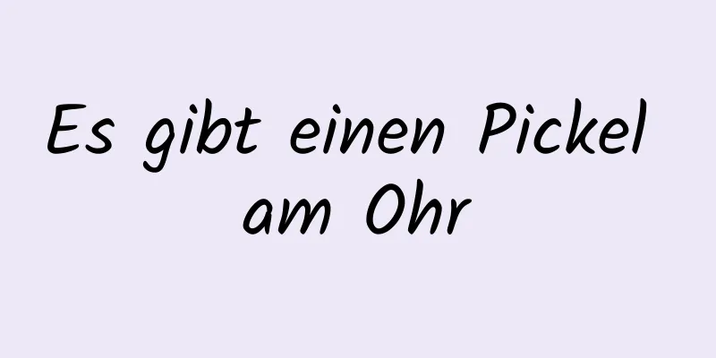 Es gibt einen Pickel am Ohr