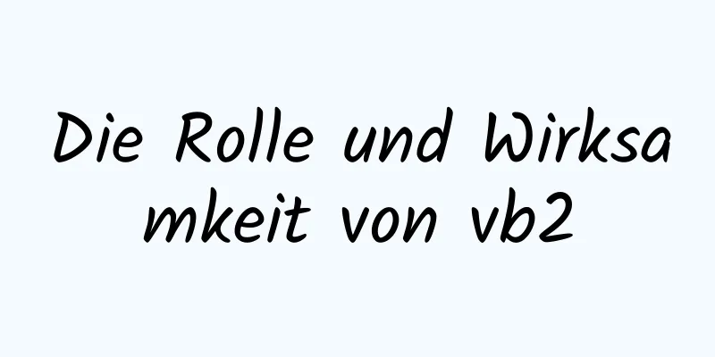 Die Rolle und Wirksamkeit von vb2