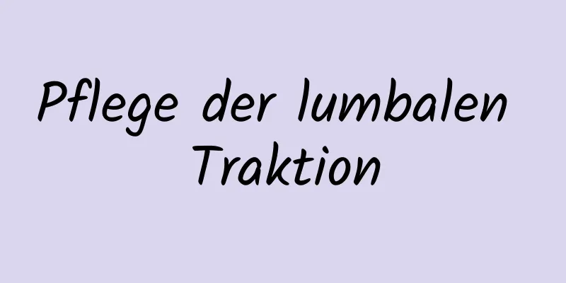 Pflege der lumbalen Traktion