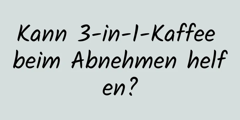 Kann 3-in-1-Kaffee beim Abnehmen helfen?