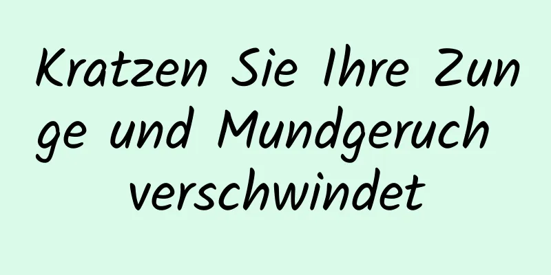 Kratzen Sie Ihre Zunge und Mundgeruch verschwindet