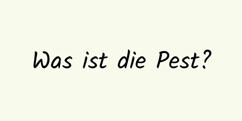 Was ist die Pest?