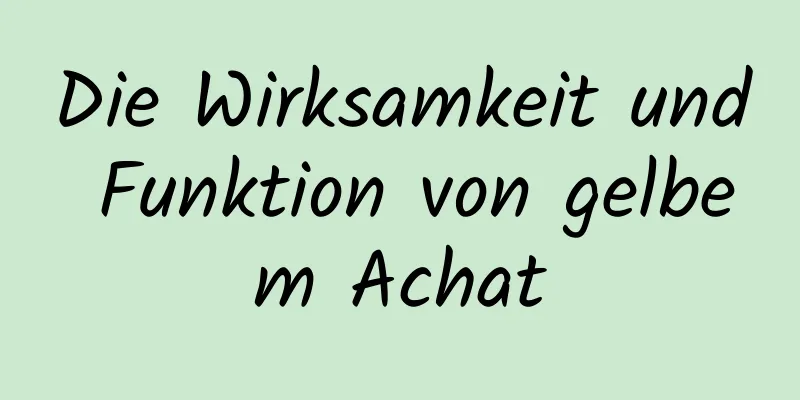Die Wirksamkeit und Funktion von gelbem Achat