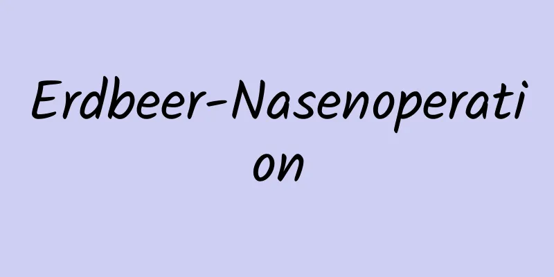 Erdbeer-Nasenoperation