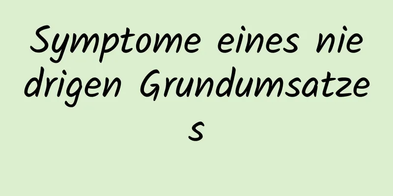 Symptome eines niedrigen Grundumsatzes