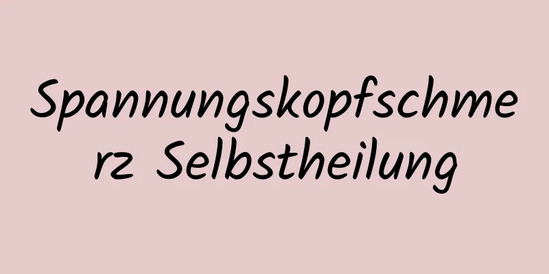Spannungskopfschmerz Selbstheilung