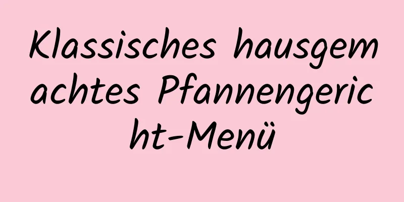 Klassisches hausgemachtes Pfannengericht-Menü