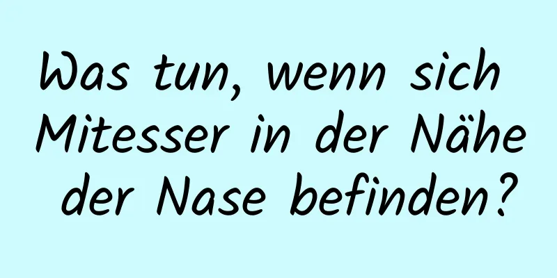Was tun, wenn sich Mitesser in der Nähe der Nase befinden?