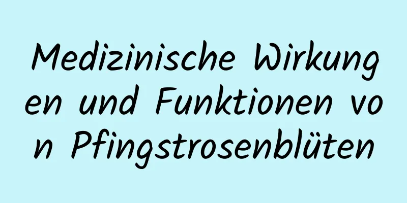 Medizinische Wirkungen und Funktionen von Pfingstrosenblüten