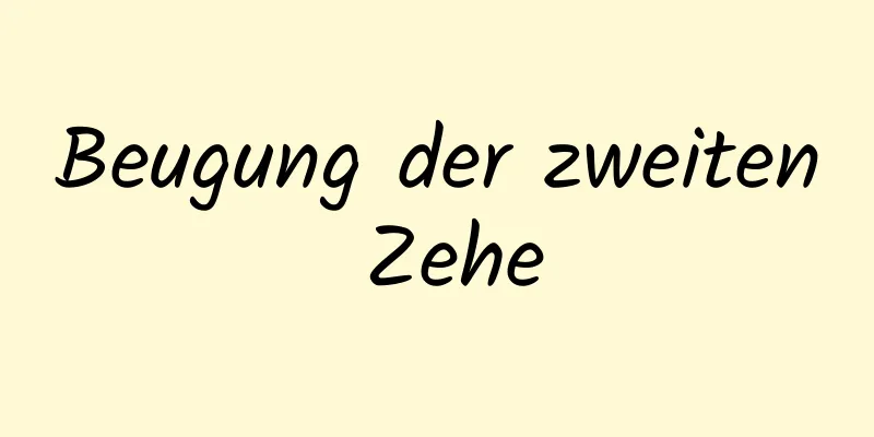 Beugung der zweiten Zehe