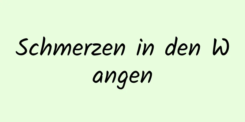 Schmerzen in den Wangen