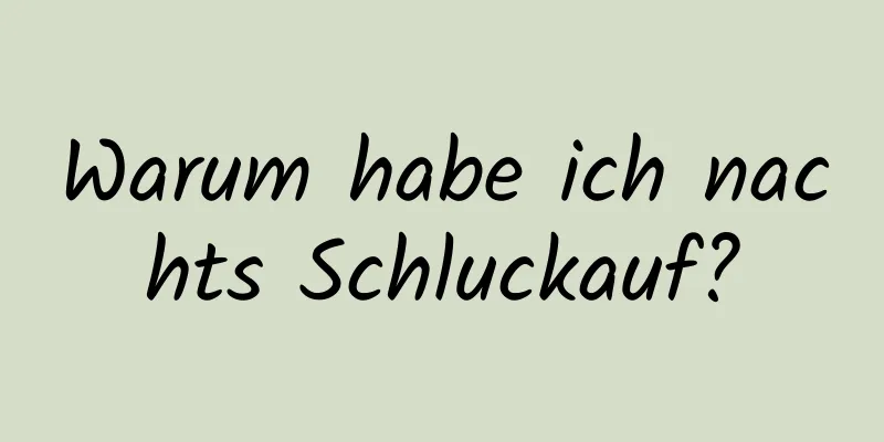 Warum habe ich nachts Schluckauf?