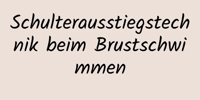 Schulterausstiegstechnik beim Brustschwimmen