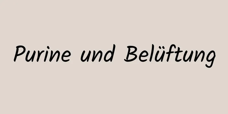 Purine und Belüftung