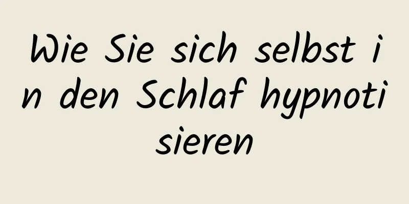 Wie Sie sich selbst in den Schlaf hypnotisieren