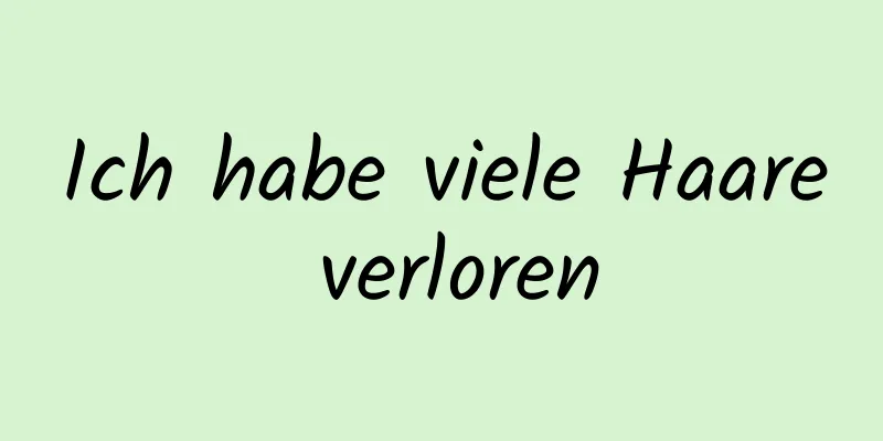 Ich habe viele Haare verloren